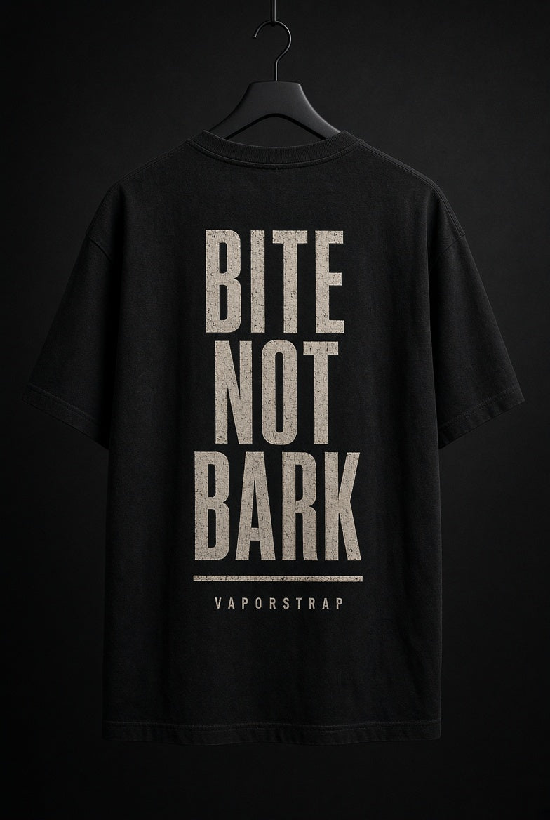Bite Not Bark