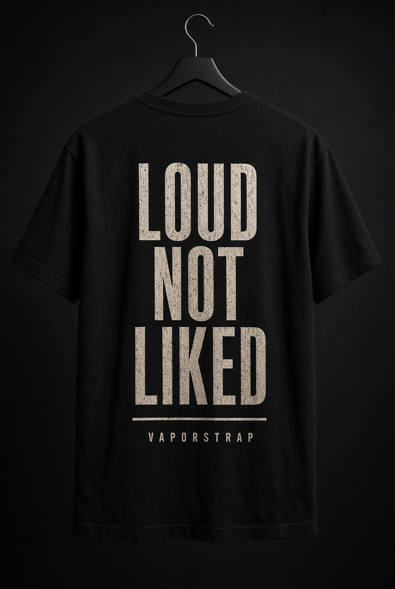 Loud Not Liked