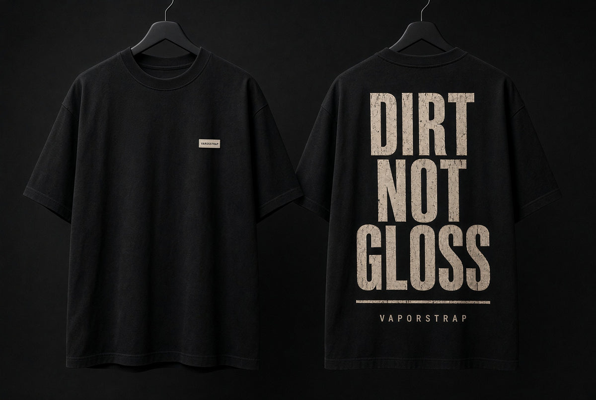 Dirt Not Gloss