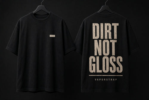 Dirt Not Gloss